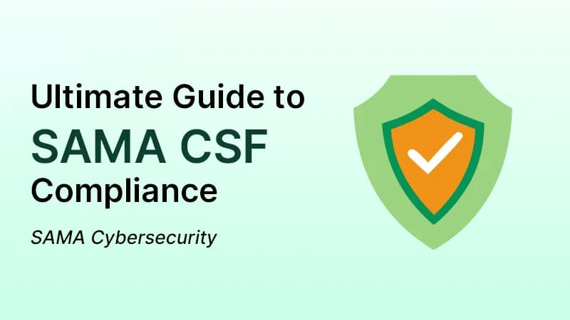 SAMA Cybersecurity: The Ultimate Guide to SAMA CSF Compliance 